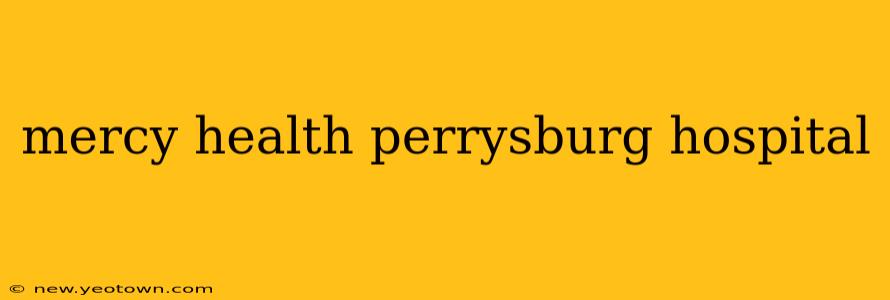 mercy health perrysburg hospital