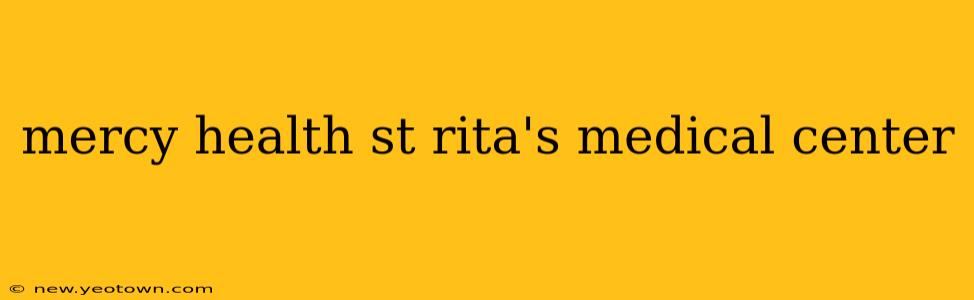 mercy health st rita's medical center