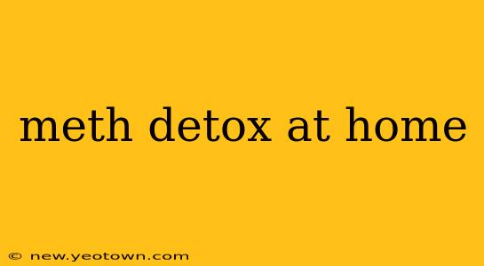 meth detox at home