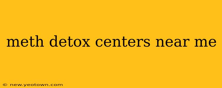 meth detox centers near me