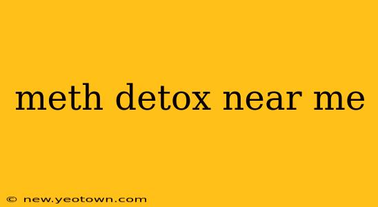 meth detox near me