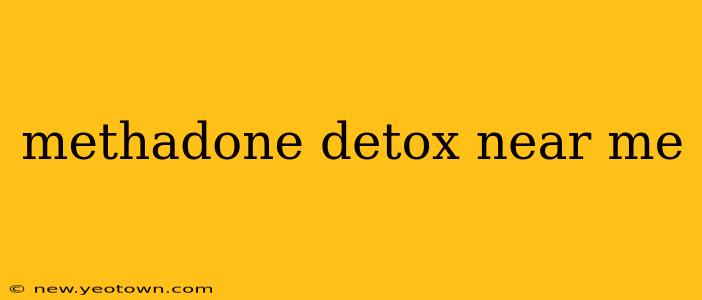 methadone detox near me