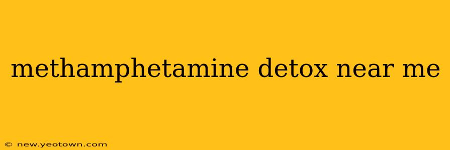 methamphetamine detox near me