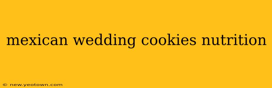 mexican wedding cookies nutrition