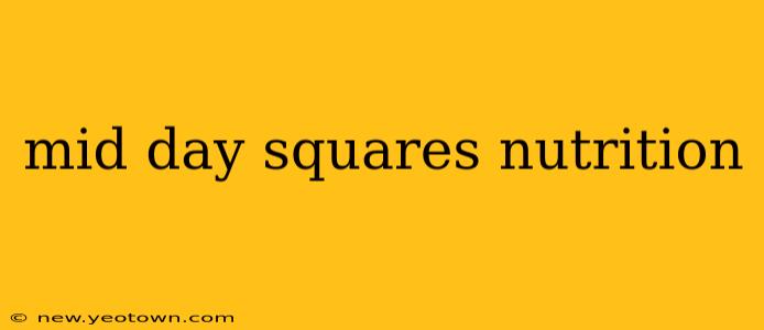 mid day squares nutrition