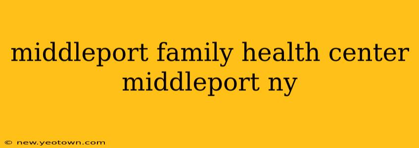 middleport family health center middleport ny
