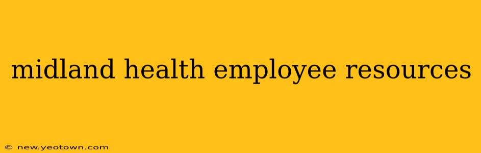 midland health employee resources