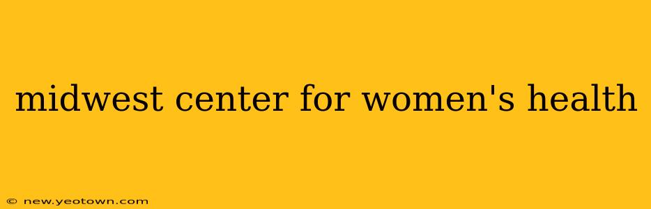 midwest center for women's health