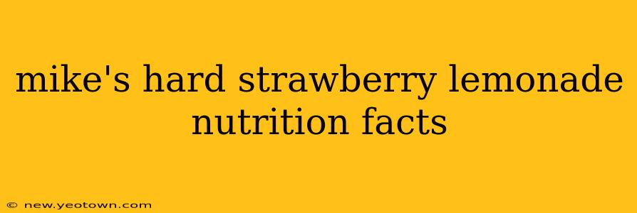mike's hard strawberry lemonade nutrition facts