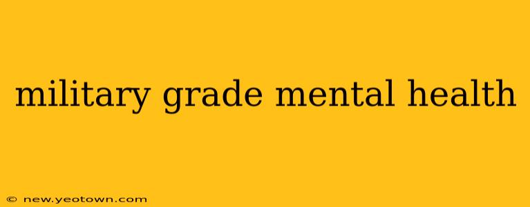 military grade mental health