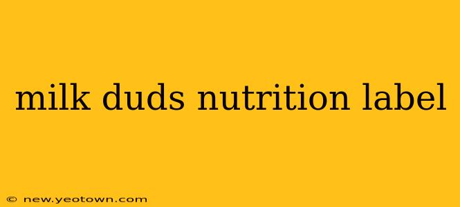 milk duds nutrition label
