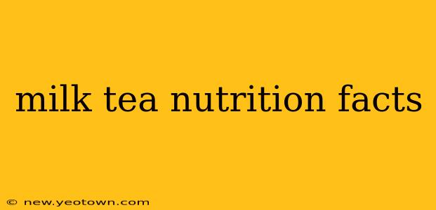 milk tea nutrition facts