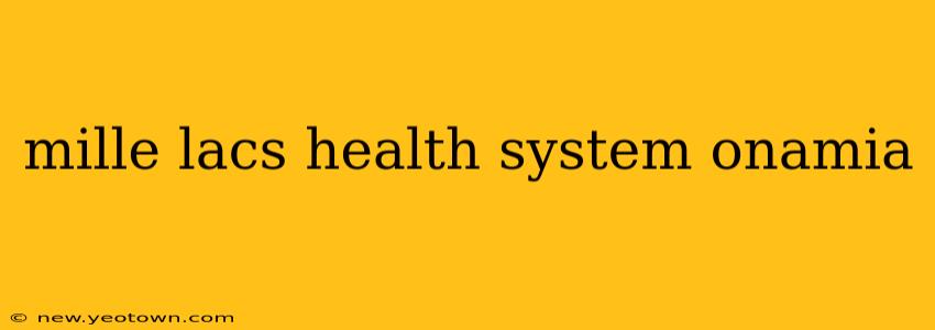 mille lacs health system onamia