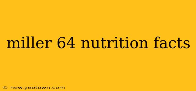 miller 64 nutrition facts