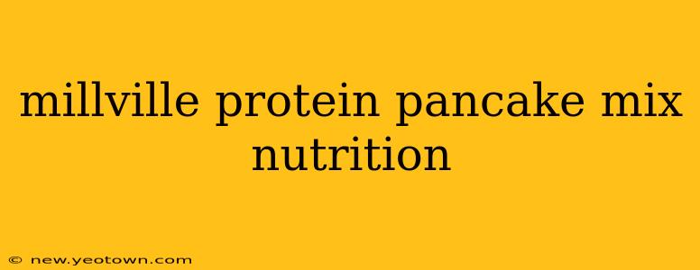 millville protein pancake mix nutrition