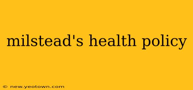 milstead's health policy
