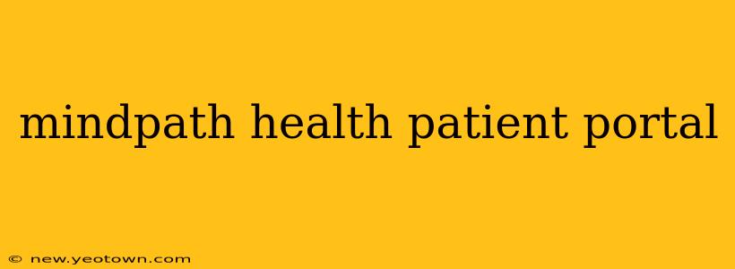 mindpath health patient portal