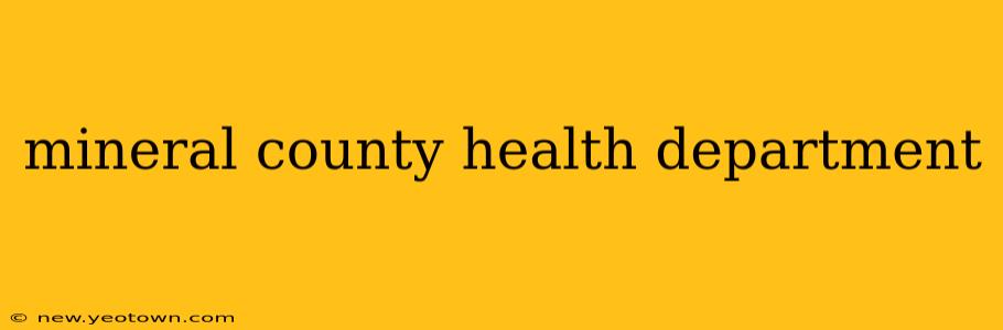 mineral county health department