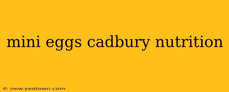 mini eggs cadbury nutrition