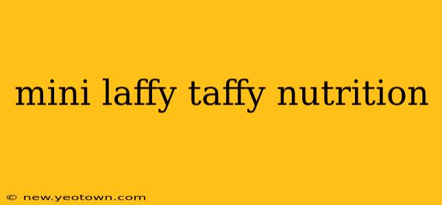mini laffy taffy nutrition