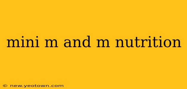 mini m and m nutrition