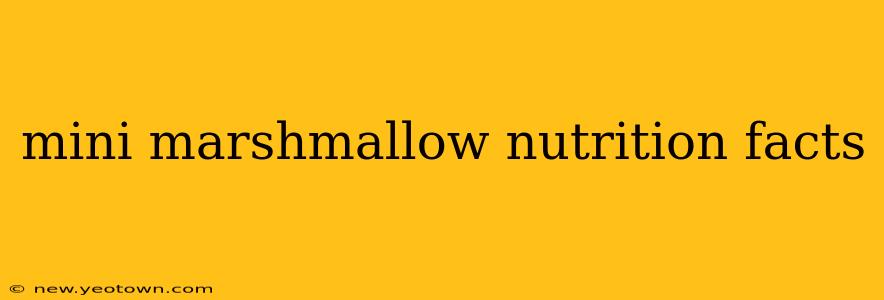mini marshmallow nutrition facts