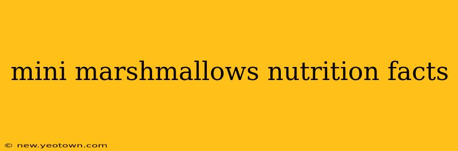 mini marshmallows nutrition facts