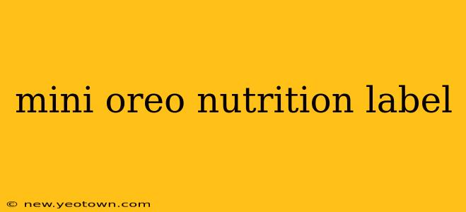 mini oreo nutrition label