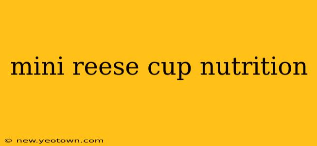 mini reese cup nutrition
