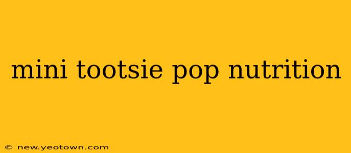 mini tootsie pop nutrition