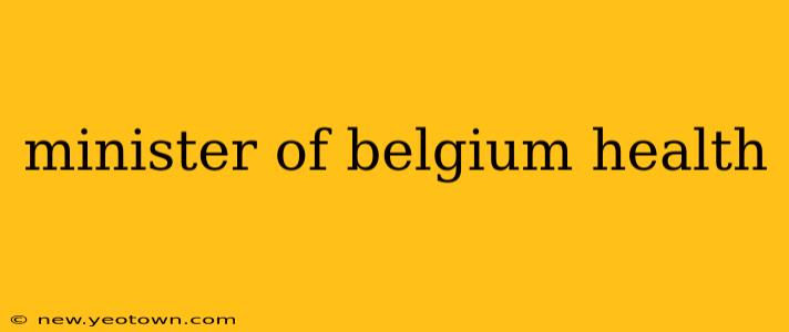 minister of belgium health