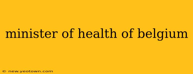 minister of health of belgium