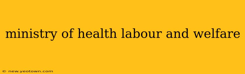 ministry of health labour and welfare