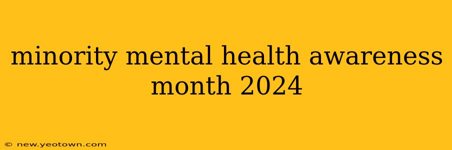 minority mental health awareness month 2024