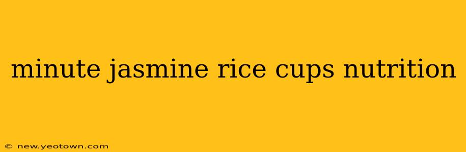 minute jasmine rice cups nutrition