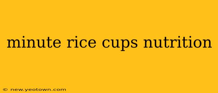 minute rice cups nutrition