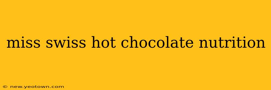 miss swiss hot chocolate nutrition