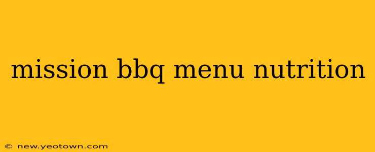 mission bbq menu nutrition