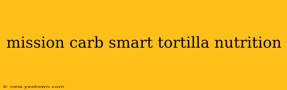 mission carb smart tortilla nutrition