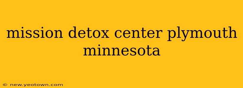 mission detox center plymouth minnesota