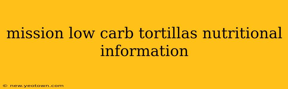 mission low carb tortillas nutritional information