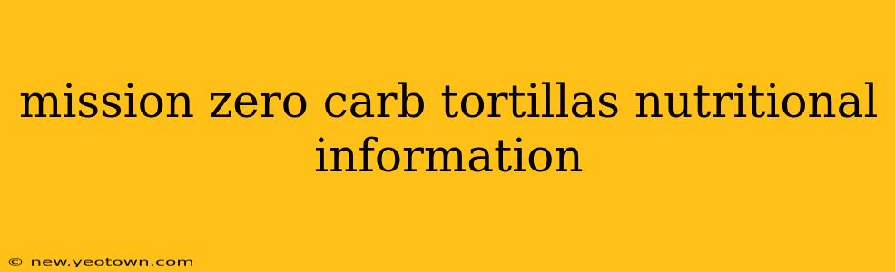mission zero carb tortillas nutritional information