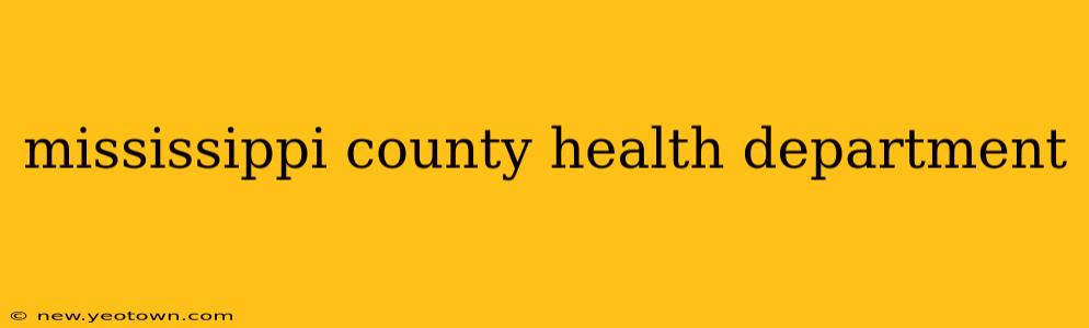 mississippi county health department