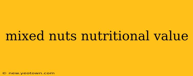 mixed nuts nutritional value