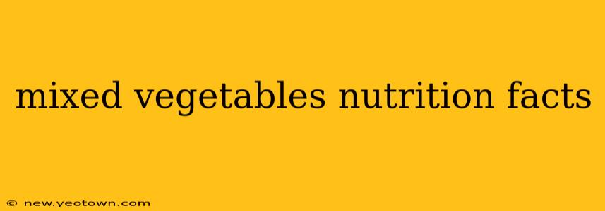 mixed vegetables nutrition facts