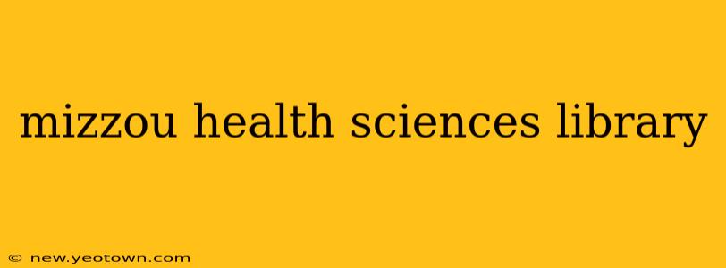 mizzou health sciences library
