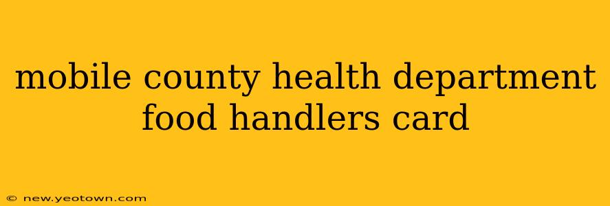 mobile county health department food handlers card