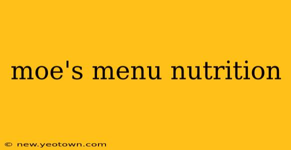 moe's menu nutrition
