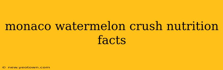 monaco watermelon crush nutrition facts
