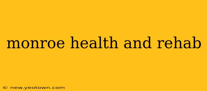 monroe health and rehab